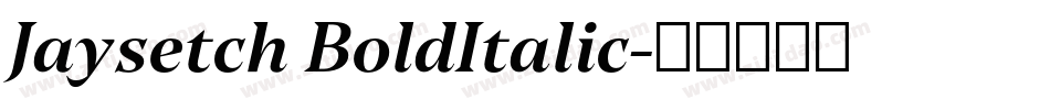 Jaysetch BoldItalic字体转换